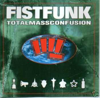 Fistfunk - Totalmassconfusion (1995)