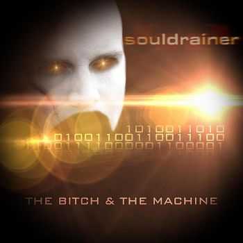 Souldrainer - The Bitch And The Machine (Single) (2010)