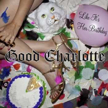 Good Charlotte - Like it' s Her Birthday (Single) (2010)