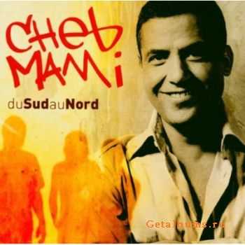 Cheb Mami - Du Sud Au Nord (2003)