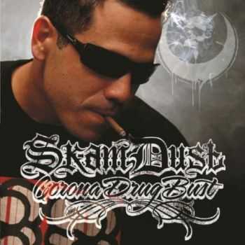 Skam Dust - Corona Drug Bust (2010) Skam Dust - Corona Drug Bust (2010)