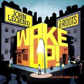 John Legend & The Roots - Wake Up! (Deluxe Edition) (2010)