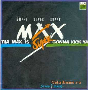 Supermax - Tha Max Is Gonna Kick Ya (1992) (Lossless)