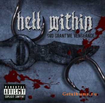  Hell Within - God Grant Me Vengeance (2010)