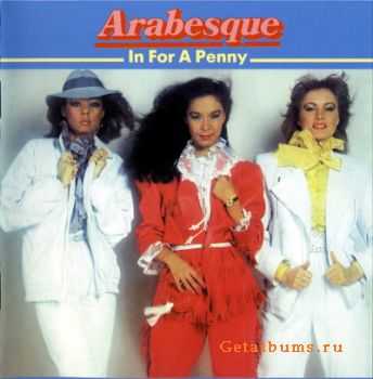 Arabesque - In For A Penny (1981) (V) (LOSSLESS)