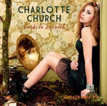 Charlotte Church - Back To Scratch 