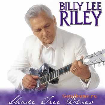  Billy Lee Riley - Shade Tree Blues (1999)