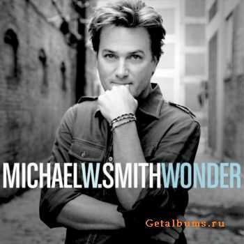  Michael W. Smith  Wonder (2010)