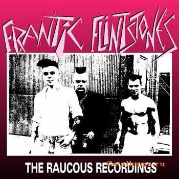 Frantic Flintstones -  The Raucous Recordings (1990)