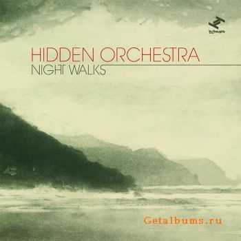  	 Hidden Orchestra - Night Walks-2010
