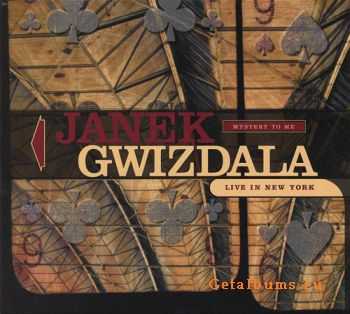 Janek Gwizdala - Mystery to Me Live in New York (2005)