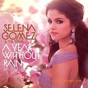 Selena Gomez And The Scene - A Year Without Rain [Deluxe Edition] (2010)
