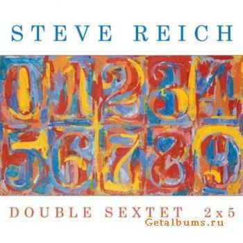 Steve Reich - Double Sextet (Eight Blackbird), 2x5 (Bang on a Can) (2010)