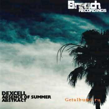 Dexcell - Absence Of Summer / Abstract (2010)