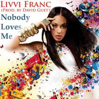 Livvi Franc - Nobody Loves Me (Prod. by David Guetta) (2010) MP3