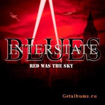 Interstate Blues - Red Was The Sky (2010)
