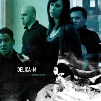 Delica-m - Driftbetween (EP) (2010)