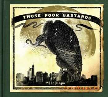 Those Poor Bastards - The Plague (2008)