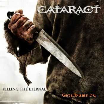 Cataract - Killing the Eternal (2010)