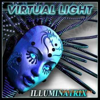 Virtual Light - Illuminatrix (2010)