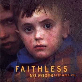 Faithless  - No Roots (2004)