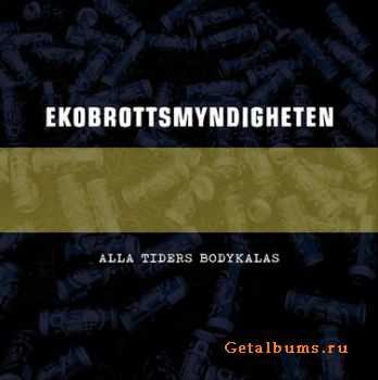 EkoBrottsMyndigheten - Alla Tiders Bodykalas (2010)