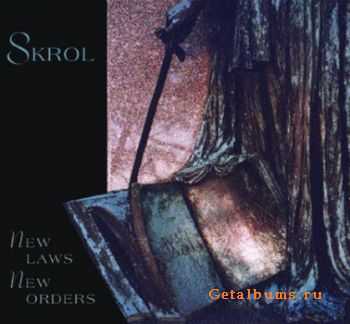 Skrol - New Laws / New Orders (Remastered) (2009)