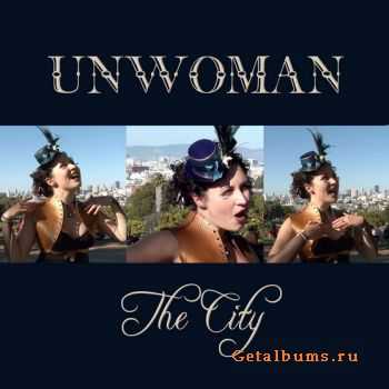 Unwoman - The City (CDM) (2010)