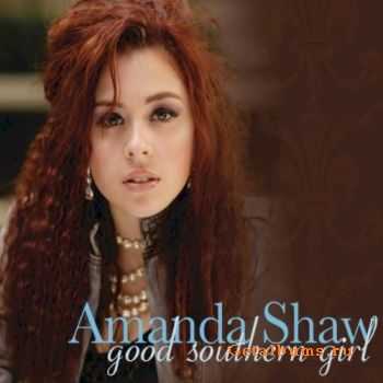  Amanda Shaw - Good Southern Girl (2010)