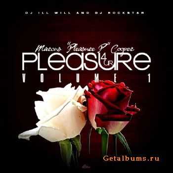 Pleasure P - 4 Ur Pleasure Vol 1 (2010)