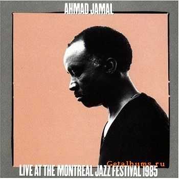 Ahmad Jamal - Live At The Montreal Jazz Festival (1985)