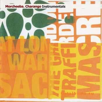 Morcheeba - Charango Instrumentals (2002)