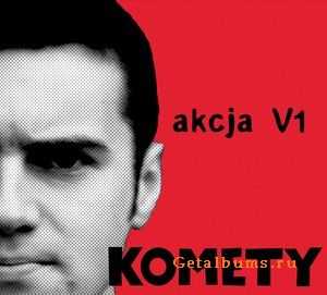 Komety - Akcja V1 (2007)