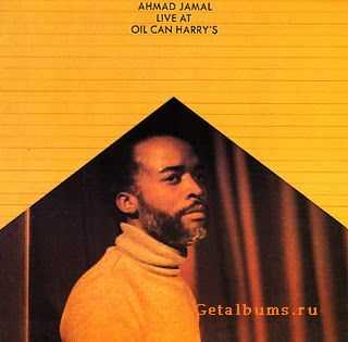 Ahmad Jamal  - Live at Oil Can Harry's (1976)