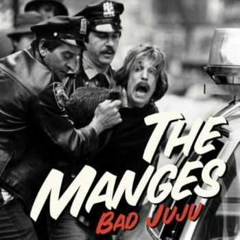 The Manges - Bad Juju (2010)