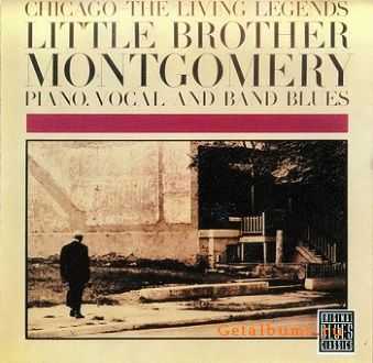 Little Brother Montgomery - Chicago the Living Legends (1961) (LOSSLESS)