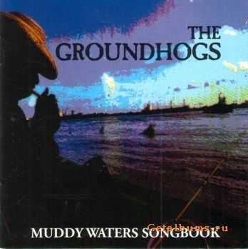 Groundhogs - Muddy Waters Songbook (1999)