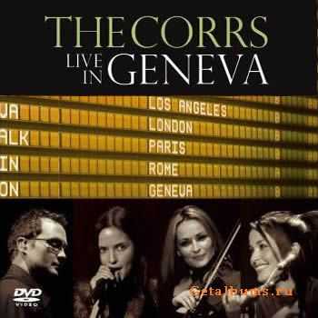 The Corrs - Live In Geneva (2004)