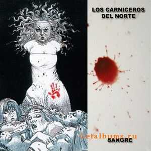 Los Carniceros Del Norte - Sangre (EP) (2010)
