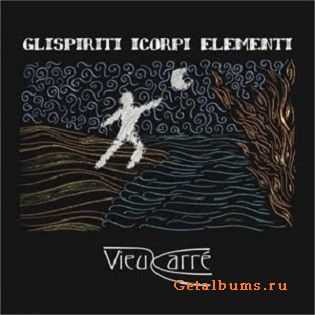 Vieux Carre - Glispiriti Icorpi Elementi (2008)