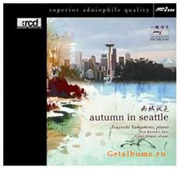 Tsuyoshi Yamamoto Trio - Autumn in Seattle (2003) FLAC
