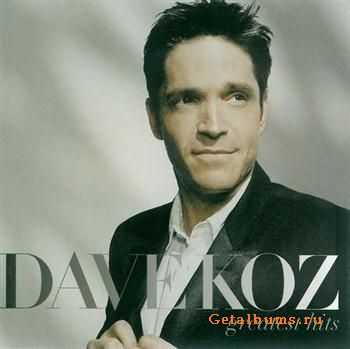 Dave Koz - Greatest Hits (2008) FLAC