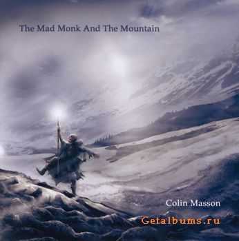 Colin Masson  The Mad Monk and the Mountain (2010)