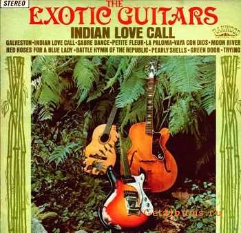 The Exotic Guitars - Indian Love Call (1962)