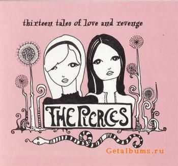 The Pierces - Thirteen Tales of Love and Revenge (2007) FLAC