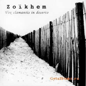 Zoikhem - Vox Clamantis in Deserto (1997) LOSSLESS