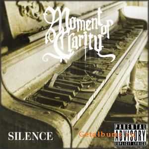 Moment Of Clarity - Silence (2010)