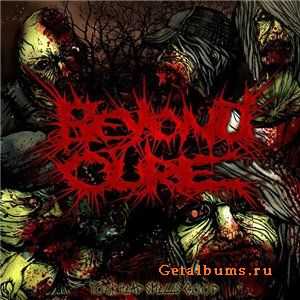Beyond Cure - Your Head Smells Good (2010) Beyond Cure - Your Head Smells Good (2010)