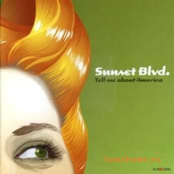 Sunset Blvd - Tell Me About America (2006) FLAC