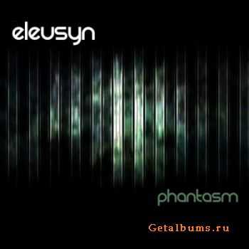 Eleusyn - Phantasm (2010)